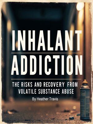 cover image of Inhalant Addiction